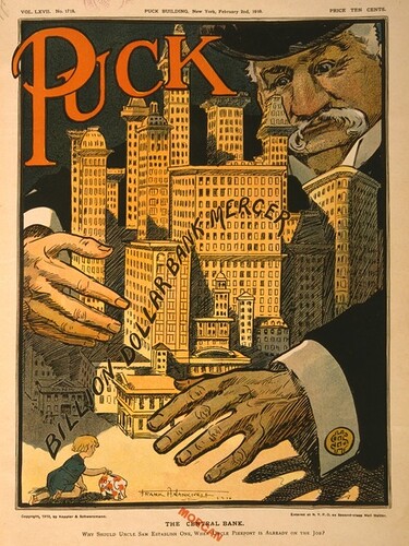 3. Ảnh bìa tờ tạp chí Puck Magazine (1910), nổi bật lên người đàn ông đội mũ đen - chính là chủ  tịch J.P. Morgan.