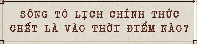 Điểm nóng Tô Lịch, sử gia Lê Văn Lan: Đọc đi, xem còn ai dám lăm le giết chết dòng sông nữa hay không! - Ảnh 32.