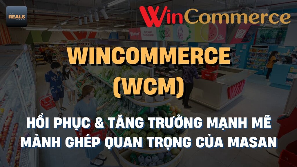 WinCommerce: Hồi phục & Tăng trưởng mạnh mẽ - Mảnh ghép quan trọng của hệ sinh thái Masan