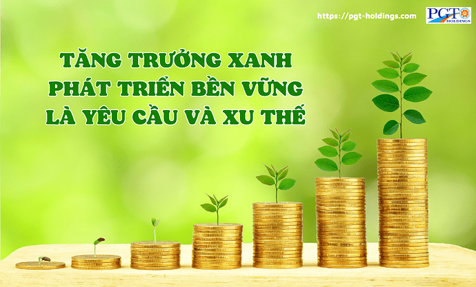 Tăng trưởng xanh phát triển bền vững là yêu cầu và xu thế- Ảnh 1. Tăng trưởng xanh phát triển bền vững là yêu cầu và xu thế- Ảnh 1.