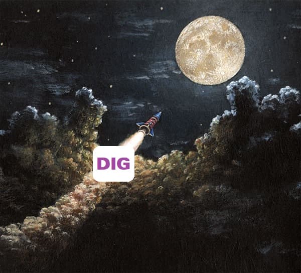 DIG to the moon