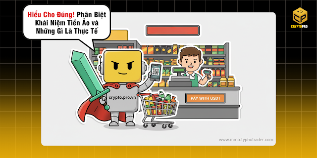 Hiểu Cho Đúng Phân Biệt Khái Niệm Tiền Ảo và Những Gì Là Thực Tế