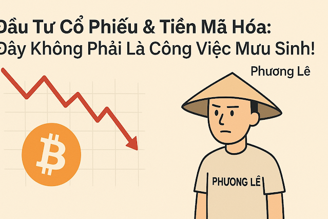 Đầu Tư Cổ Phiếu & Tiền Mã Hóa Đây Không Phải Là Công Việc Mưu Sinh! Phương Lê