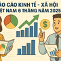 [Infographic] Kinh tế Việt Nam bùng nổ nửa đầu 2025: GDP 7,52%, khách quốc tế 10,7 triệu, thu ngân sách tăng 28,3%