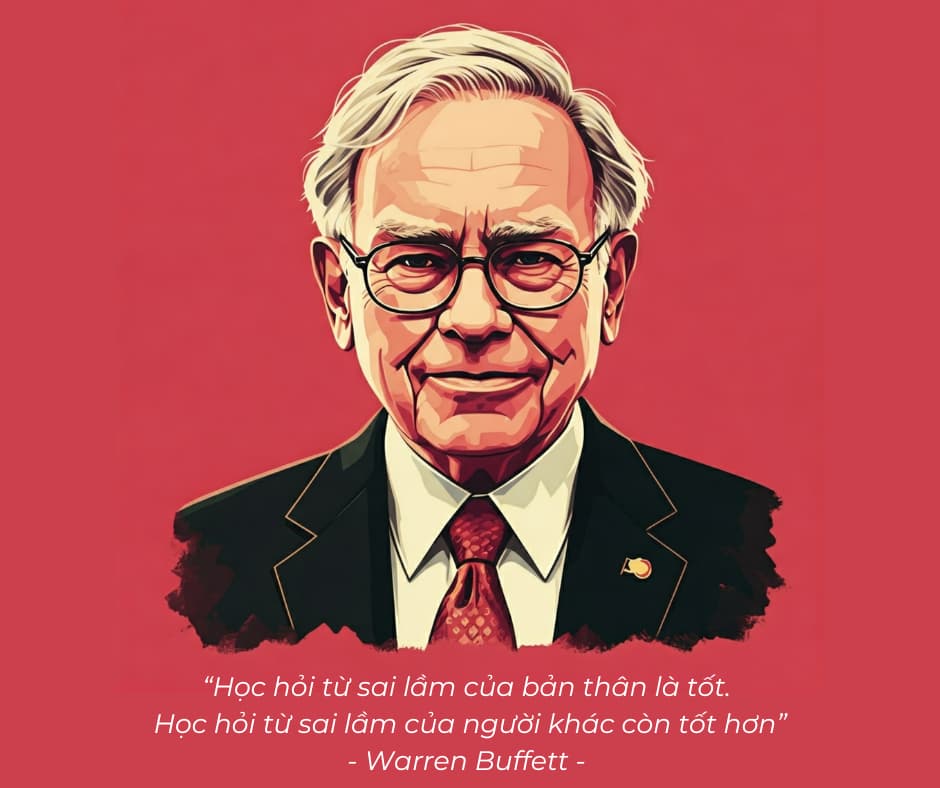Học hỏi từ sai lầm của bản thân là tốt. Học hỏi từ sai lầm của người khác còn tốt hơn.