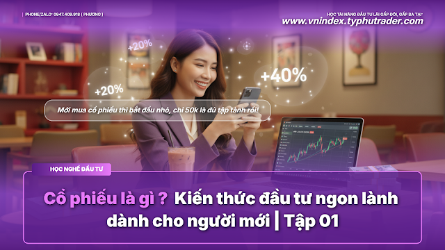 co-phieu-la-gi-kien-thuc-dau-tu-ngon-lanh-danh-cho-nguoi-moi-tap-01-16x9